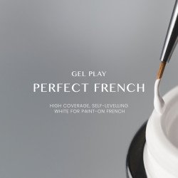 Gel play Perfect French